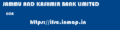 JAMMU AND KASHMIR BANK LIMITED  GOA     ifsc code